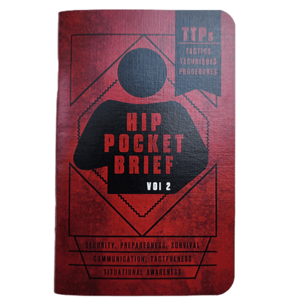Hip Pocket Brief Volume 2 - Tactics, Techniques, and Procedures for the Everyday Civilian